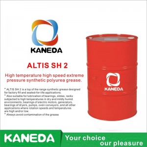 KANEDA ALTIS SH 2 Vet voor extreme druk synthetisch polyurea op hoge temperatuur en hoge snelheid.